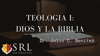 Bibliología  Teologia I Dios y la Biblia  sesión 8  Dr Julio C Benitez [upl. by Berkeley]