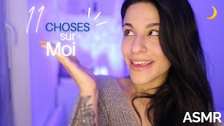 ASMR Français  11 CHOSES A SAVOIR SUR MOI  100 Blabla pour tendormir [upl. by Simonette]