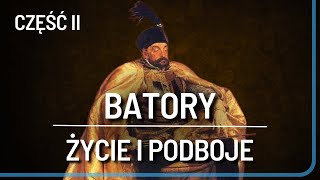 Pogromca Moskwy Stefan Batory cz II  Życie i Podboje [upl. by Lenod811]