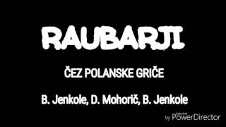 Raubarji  ČEZ POLANSKE GRIČE [upl. by Norty791]