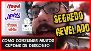 COMO GANHAR MUITOS CUPONS DE DESCONTO IFOOD RAPPI JAMES UBER EATS SEGREDO REVELADO [upl. by Ttiwed]