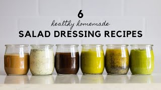 6 Healthy Salad Dressing Recipes To Spice Up Your Salads [upl. by Madison350]