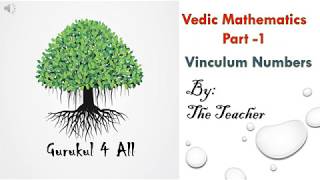 Vedic Mathematics Part1 Vinculum Numbers [upl. by Hauge825]