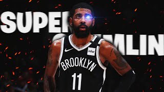 Kyrie Irving Mix  “Super Gremlin” ft Kodak Black ᴴᴰ  NBA RETURN [upl. by Ecidnacal]