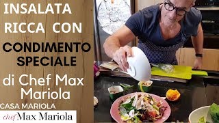 INSALATA RICCA CON PETTO DI POLLO E CONDIMENTO SPECIALE  video ricetta di Chef Max Mariola [upl. by Aicinad]