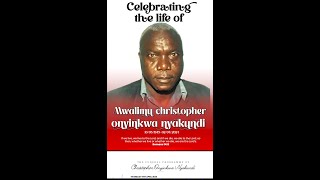 IN LOVING MEMORY OF MWALIMU CHRISTPOPHER ONYINKWA NYAKUNDI 19452024 [upl. by Casar]