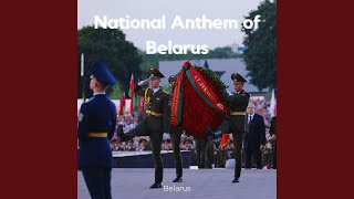 National Anthem of Belarus [upl. by Dalila]