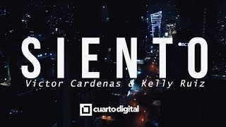 Siento  Victor Cardenas amp Kelly Ruiz  Video Oficial [upl. by Rednal]