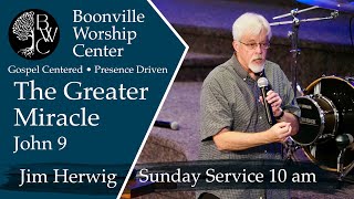 BWC Sunday Livestream – Jim Herwig – The Greater Miracle  John 9 [upl. by Pirnot176]