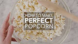 How to Make Perfect Popcorn [upl. by Aranahs955]