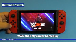 Nintendo Switch WWE 2K18 MyCareer Gameplay [upl. by Hadria]