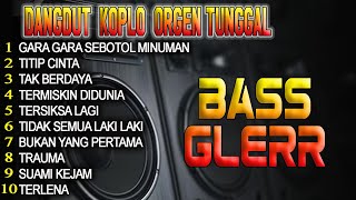 LAGU VIRAL GARA GARA SEBOTOL MINUMAN DANGDUT KOPLO BASS GLERR  DANGDUT ORGEN TUNGGAL [upl. by Nnylecyoj]