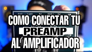 Como Conectar Tu Preamp a tu Amplificador  Edgar Hernandez [upl. by Namaj]