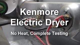 Kenmore Electric Dryer  Not Heating What to Test and How to Test [upl. by Tobe635]