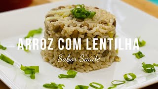 Arroz com Lentilha  Sabor Saúde  Melissa Barcelos [upl. by Ancelin]