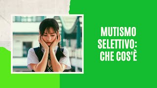 MUTISMO SELETTIVO che cosè [upl. by Lazos]