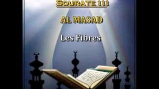 Récitation du Saint Coran Français Arabe  Sourate 111 Al Masad Les fibres [upl. by Neelram]