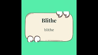 Blithe is the word of the day Pronunciation and Meaning  The Open Vocabulary [upl. by Ileek]