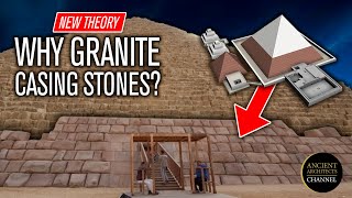 NEW THEORY Why the Giza Pyramids are PartCased in Granite  Ancient Architects [upl. by Strade]