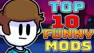 Top 10 Funniest fnf Mods [upl. by Thorny116]