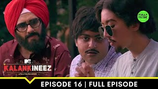 Thankgod I am a WohMan  MTV Kalankineez  Episode 16 [upl. by Newbill490]