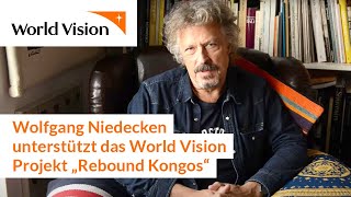 Wolfgang Niedecken unterstützt das World Vision Projekt quotRebound Kongosquot [upl. by Cavallaro]