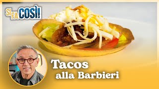 Tacos alla Barbieri  Si fa così  Chef BRUNO BARBIERI [upl. by Enimzaj168]