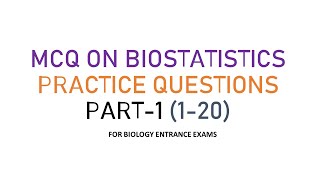 BIOSTATISTICS MCQ SERIES PART 1 FOR BIOLOGY ENTRANCE EXAMS II PhD [upl. by Hollerman]