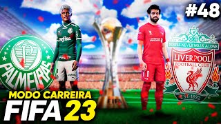 A GRANDE FINAL DO MUNDIAL DE CLUBES   MODO CARREIRA JOGADOR FIFA 23  Parte 48 [upl. by Ivory]