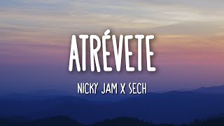 Atrévete  Nicky Jam x Sech LetraLyrics [upl. by Yaniv]