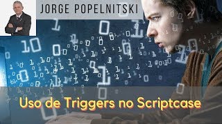 Uso de Triggers no Scriptcase [upl. by Sumaes593]