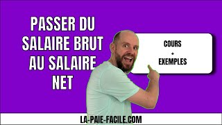 Calculer Le Salaire Net A Partir Du Salaire Brut Passer Du Salaire Brut Au Salaire Net [upl. by Hagan]