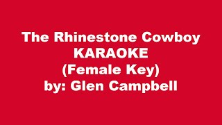 Glen Campbell The Rhinestone Cowboy Karaoke Female Key [upl. by Schargel]