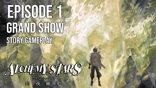 Alchemy Stars  Episode 1  Grand Show [upl. by Bernarr]