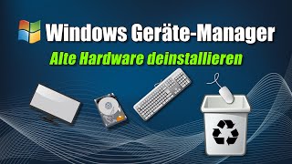 Alte Hardware entfernen über den Windows GeräteManager  Alte Geräte deinstallieren [upl. by Barling765]