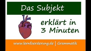 Satzglied Subjekt  erklärt in 3 Minuten [upl. by Panta843]