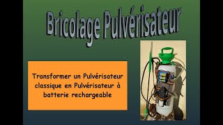 Bricolage comment jai fait un pulvérisateur électrique à batterie rechargeable [upl. by Ynohtna]