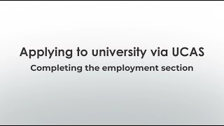 6 UCAS Application Guide Completing The Employment Section [upl. by Tennos]