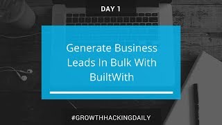 How to Generate Business Leads in Bulk with BuiltWith  Growth Hacking Series [upl. by Carilla]