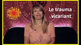 Le trauma vicariant 241021 [upl. by Eri]