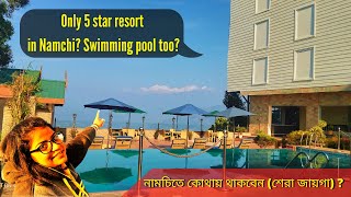 Is there a 5 star resort in Namchi  নামচিতে ৫ তারা হোটেল  What facilities are there to enjoy [upl. by Adest]