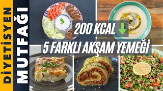 200 KALORİ ALTI 5 FARKLI AKŞAM YEMEĞİ TARİFİ [upl. by Tiffani]