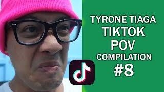 Tyrone Tiaga Tiktok POV Compilation 8 [upl. by Susumu]