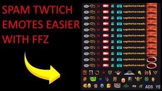 How to Spam Emotes Easier In Twitch Chat FFZ [upl. by Ilhsa]