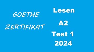 Goethe Zertifikat A2 Lesen  2024  Test 1 [upl. by Tertias]