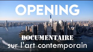 Opening documentaire français sur lart contemporain [upl. by Launamme253]