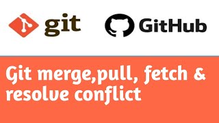 Git merge resolve conflict fetch amp pull  5  Git Tutorial in Hindi [upl. by Corron]