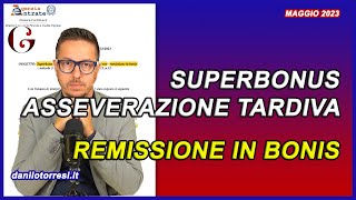 ASSEVERAZIONE TARDIVA Superbonus e Sismabonus l’Agenzia conferma la remissione in bonis [upl. by Anjali]