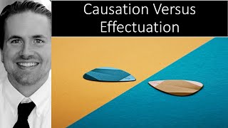 Introduction to Causation and Effectuation [upl. by Ekihc]