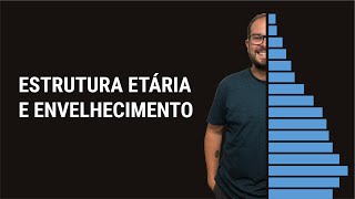 Estrutura etária e envelhecimento [upl. by Eibber]